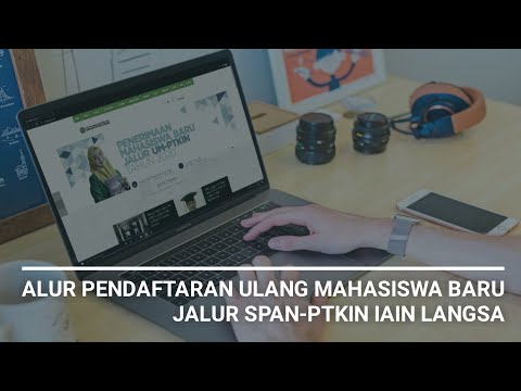 Alur Pendaftaran Ulang Mahasiswa Baru IAIN Langsa Tahun 2020