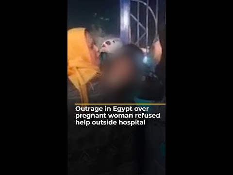 Outrage in Egypt over woman’s stillbirth outside hospital