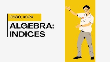 0580/4024 Topic 1: Indices -  Olevels/IGCSE Mathematics