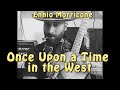 ENNIO MORRICONE Once upon a Time in the West (C'era una volta il west)