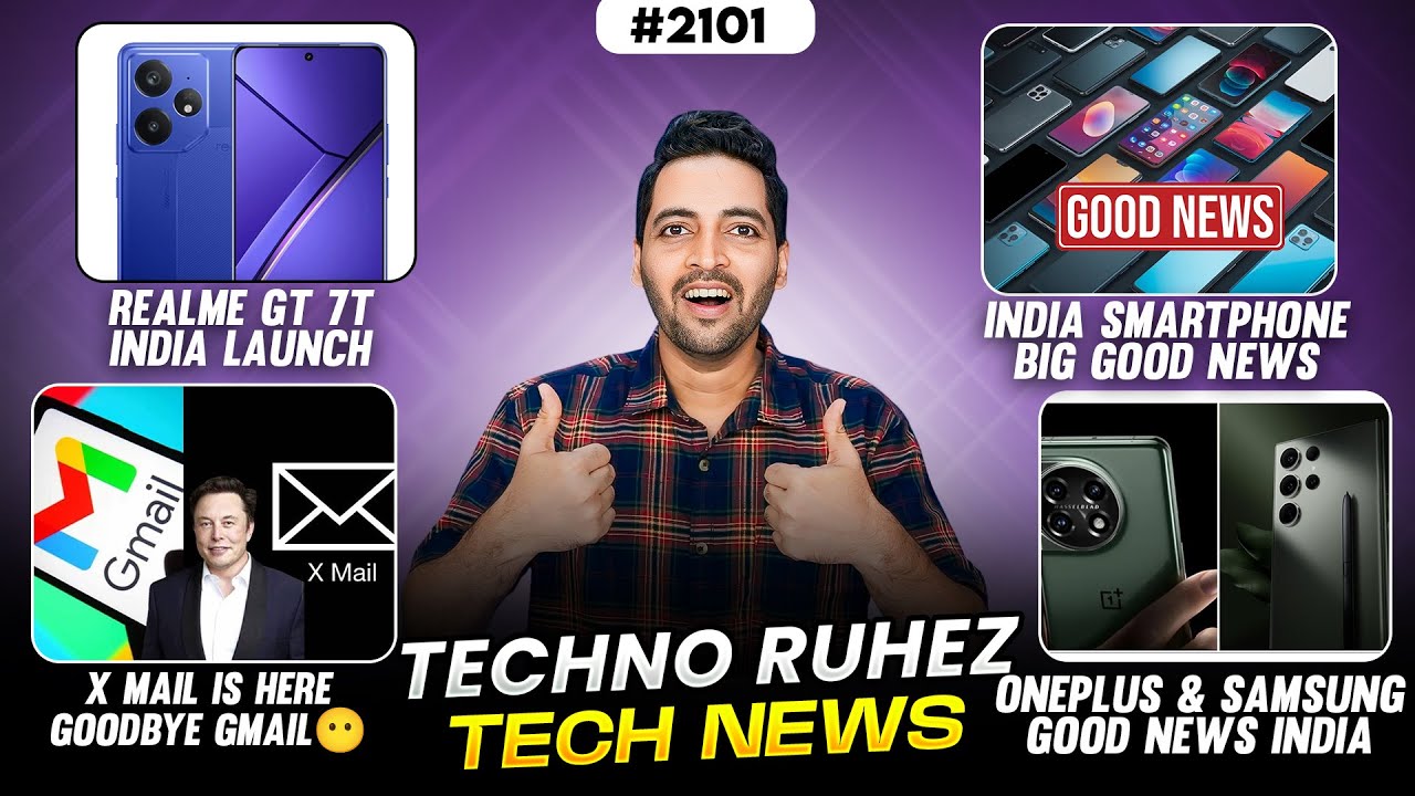 India Smartphone Big News,realme GT 7T India Launch😍,X Mail(Goodbye Gmail😓),S25 Series Launch Date