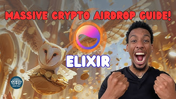 Elixir Airdrop Guide & Platform Deep Dive (GUARANTEED AIRDROP)