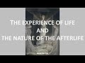 The Experience of Life and the Nature of the Afterlife #resurrection #Christianity #afterlife #Jesus