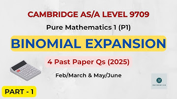 9709 A Level Math | Binomial Expansion | Pure Mathematics 1 | Past Paper Qtns Solved | 2025