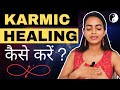 Past Life Karmic Healing kaise kare | Freedom from BAD KARMA | HealingCoach Bhanupriya