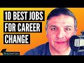 How To Change Careers - 10 Best Jobs For A Career Change (And BONUS)