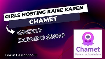 Chamet me Hosting kaise karen || weekly earning $2000 || Chamet me Host kaise add karen #chamet