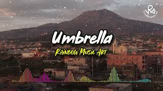 Umbrella - Rihanna | DJ Slow Remix | Rainbow Music Art