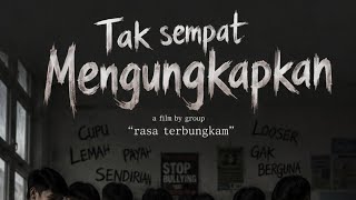 tak Sempat Mengungkapkanfilm By keikokioko dramapendekkelompok2dramabahasaindonesia