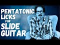 Pentatonic Licks For Slide Guitar