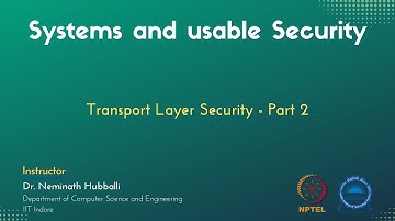 mod03lec14 - Transport Layer Security - Part 2