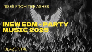 BLAZE CTRL - Rise From The Ashes #edm #dance #dj #remix #party #partymusic #electronicmusic #rap
