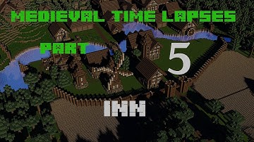 Medieval Time Lapses Part 5: Inn