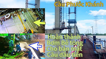 Cầu Phước Khánh ngày 31/7/2025 Hoàn thành bơm bê tông bản mặt cầu đầu tiên