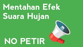 EFEK SUARA HUJAN NO PETIR