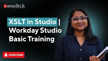 XSLT in Studio | Workday Studio Basic Training | ZaranTech