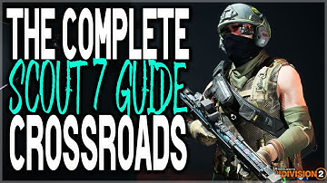 The Division 2 COMPLETE "SCOUT 7" GUIDE! Crossroads Manhunt Riddles Solved (TIPS & TRICKS)