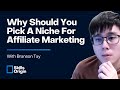 Why Pick A Niche For Affiliate Marketing? (Is It Really That Important?)