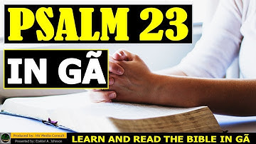 Psalm 23 in Ga (Learn The Bible in Ga) | Ga Language Lessons and Learning Tutorials by I SPEAK GA