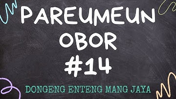 PAREUMEUN OBOR 14, Dongeng Enteng Mang Jaya, Carita Sunda @MangJayaOfficial