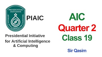 PIAIC Artificial Intelligence (AIC) | Quarter 2 | Class Nineteenth 06-09-2020 |  Sir Qasim