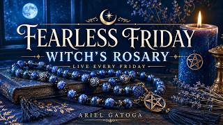 Fearless Friday | Witch's Rosary 6/19/26