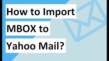 Import MBOX to Yahoo Mail Account – How to Do This? Here’s The Way