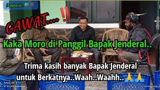 Eps.115 EDISI SPECIAL‼️Kedatangan Bapak Mayor Jenderal TNI Moh.Hasan untuk bertemu Kaka Moro..👍🇮🇩