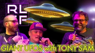 RLSF 329 - Giant UFOs with Tony Sam #UFOs #TonySam