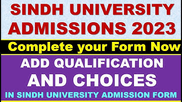 How to add qualification and choices in Sindh University Admission form | Sindh Uni Admissions 2023
