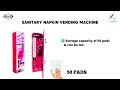 Sanitary Napkin vending machine 50 Pads | Automatic coin acceptor vending machine | india shine tech