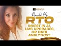 CEO Sweet Spot Series: Should I Invest in AI, an LMS Upgrade, or Data Analytics?