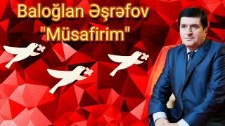 Baloglan Eshrefov Musafirim Resimi