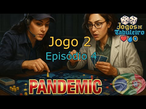 Jogando Pandemic - Jogo 2, Episódio 4 (Pandemia sozinho com 2 personagens)
