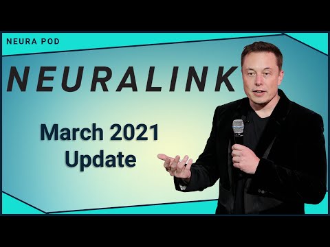 Elon Musk's Neuralink Update – March 2021