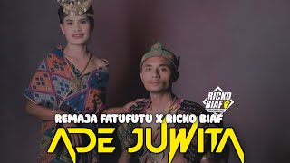 DJ🔥ADE JUWITA🔥( Remaja Fatufutu x Ricko Biaf )