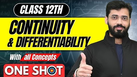 Class 12 ONE Shot Continuity & Differentiability | CONTINUITY & DIFFERENTIABILITY CLASS 12