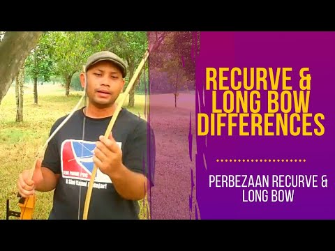 Video: Perbezaan Antara Longbow Dan Recurve Bow