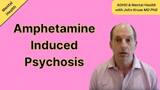 Amphetamine Induced Psychosis | ADHD | Episode 22