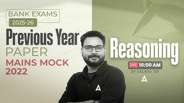 IBPS-RRB-SBI Classes 2025 |  Reasoning Mains Mock | Reasoning By Saurav Singh