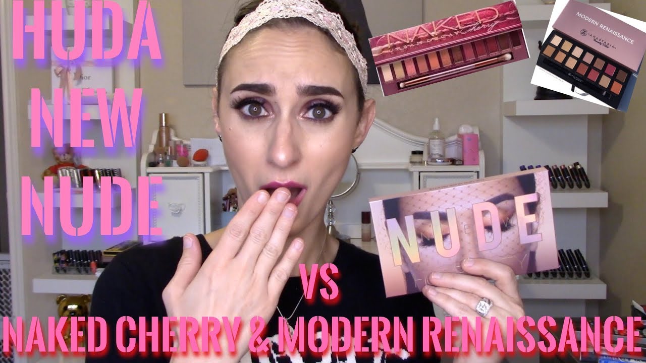 HUDA NEW NUDE VS NAKED CHERRY AND MODERN RENAISSANCE - YouTube