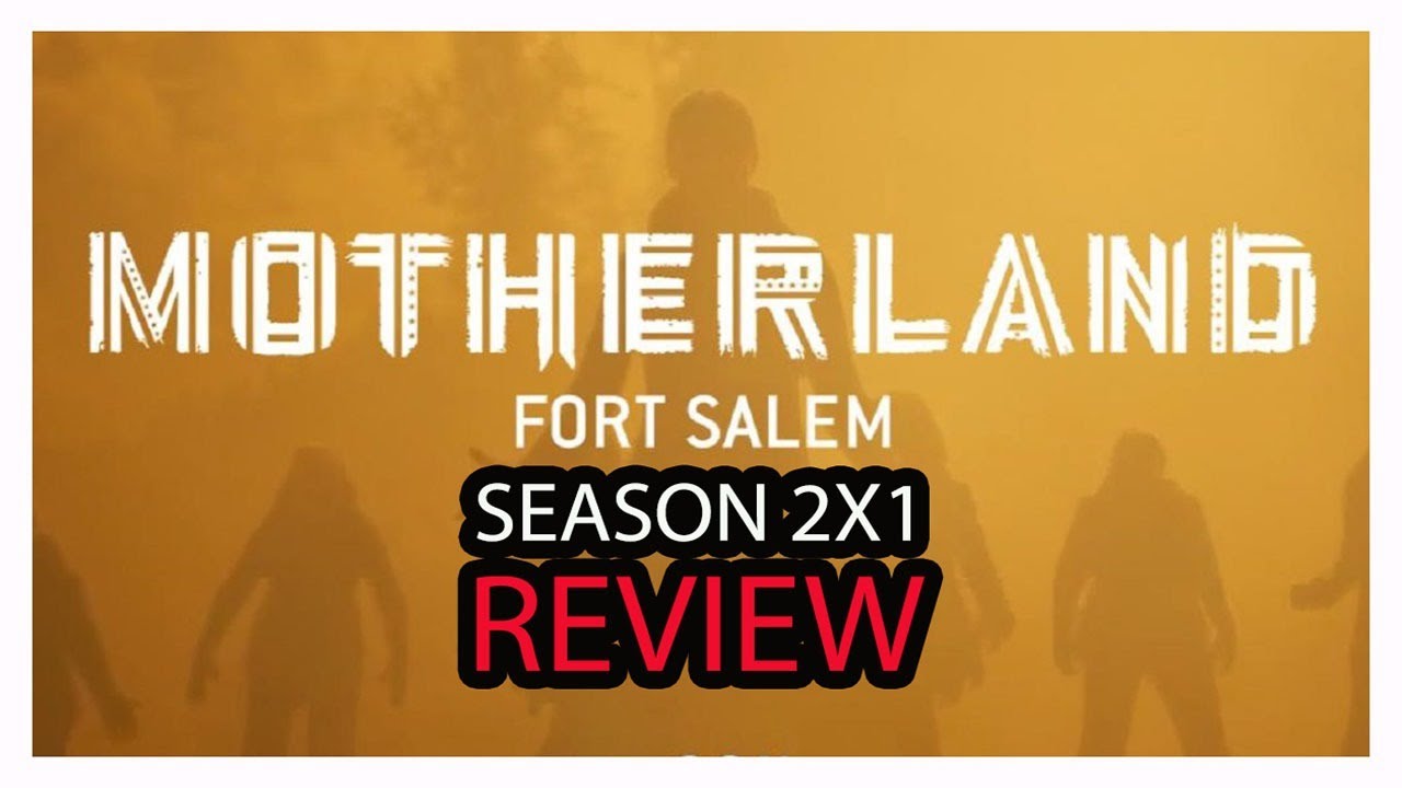 Download Motherland Ft. Salem Season 2 Episode 1 Spoiler Review