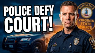 Breaking: Virginia State Police Will Defy Court Order!