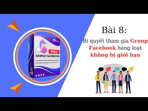 Cách tham gia nhiều không Group Facebook không bị Spam bằng Simple Facebook Pro (Part8)