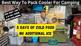 Best way to pack a cooler | 5 days ice retention and cold food in hottest conditions