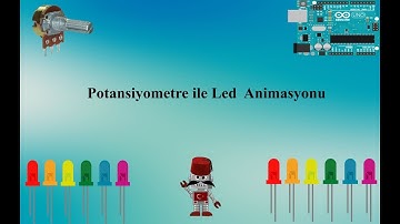 Arduino Potansiyometre  ile Led Animasyonu | Arduino Potansiyometre Kullanımı