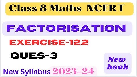 Class 8 Maths - Chapter 12 - Factorisation - Ex 12.2 - Q.3 - New syllabus 2023