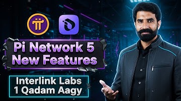 Pi Network 5 New Features | Interlink Labs 1 Qadam Aagy | Pi Coin Update | Interlink Network Update