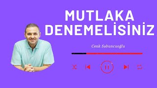 Mutlaka Denemeli̇si̇ni̇z Cenk Sabuncuoğlu