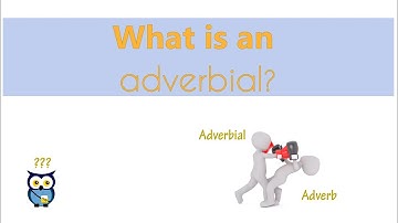 What is an adverbial?
